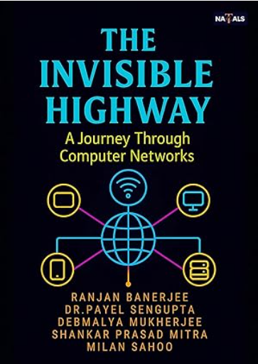 Invisible Highway: A Journey Through Computer Networks - version 1